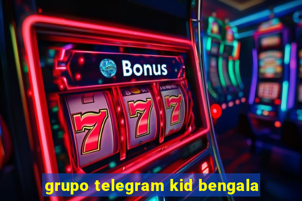 grupo telegram kid bengala